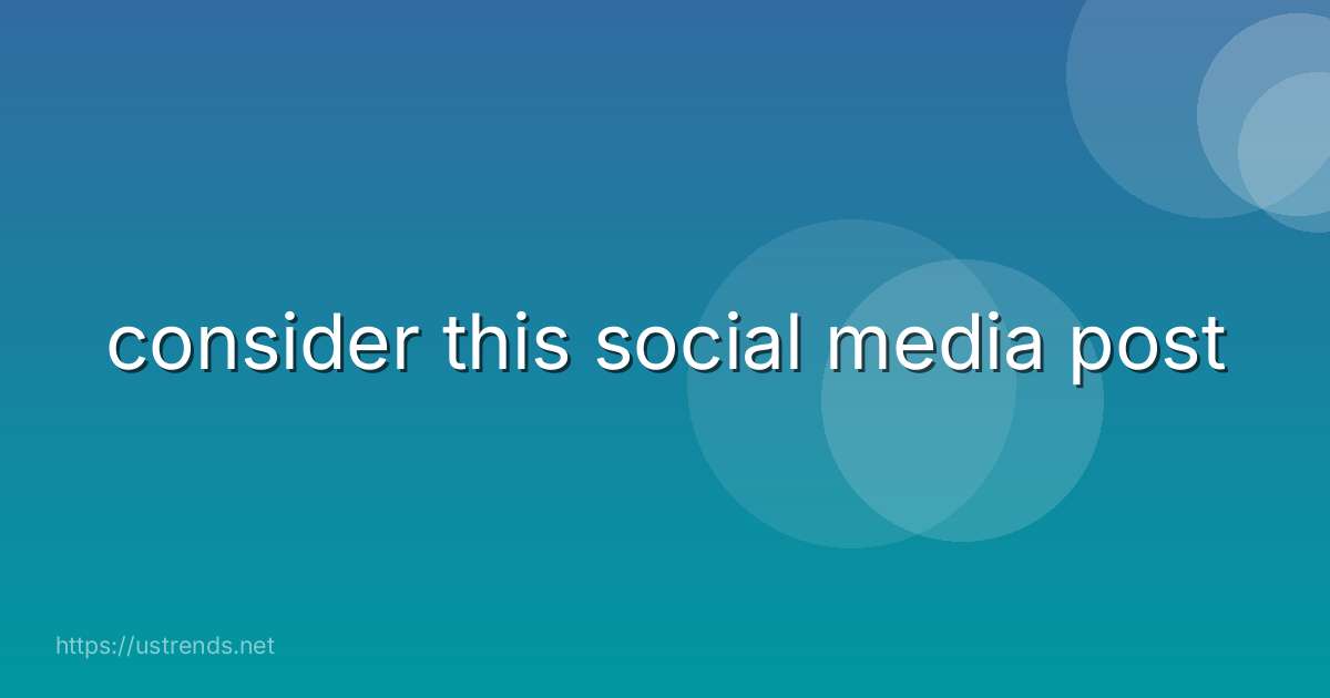 consider this social media post
