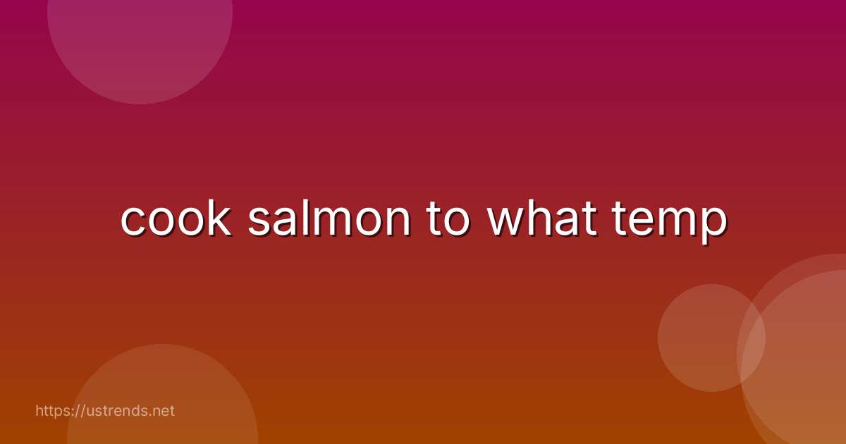cook salmon to what temp