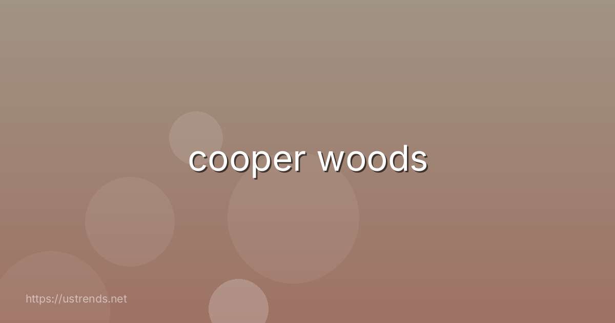 cooper woods