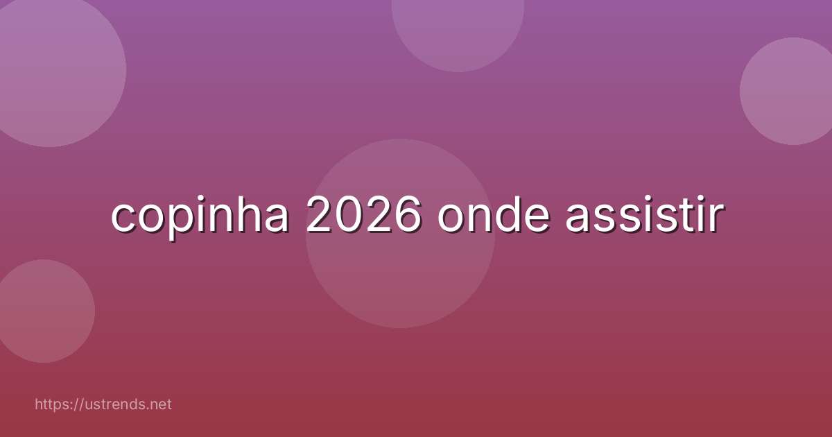 copinha 2026 onde assistir