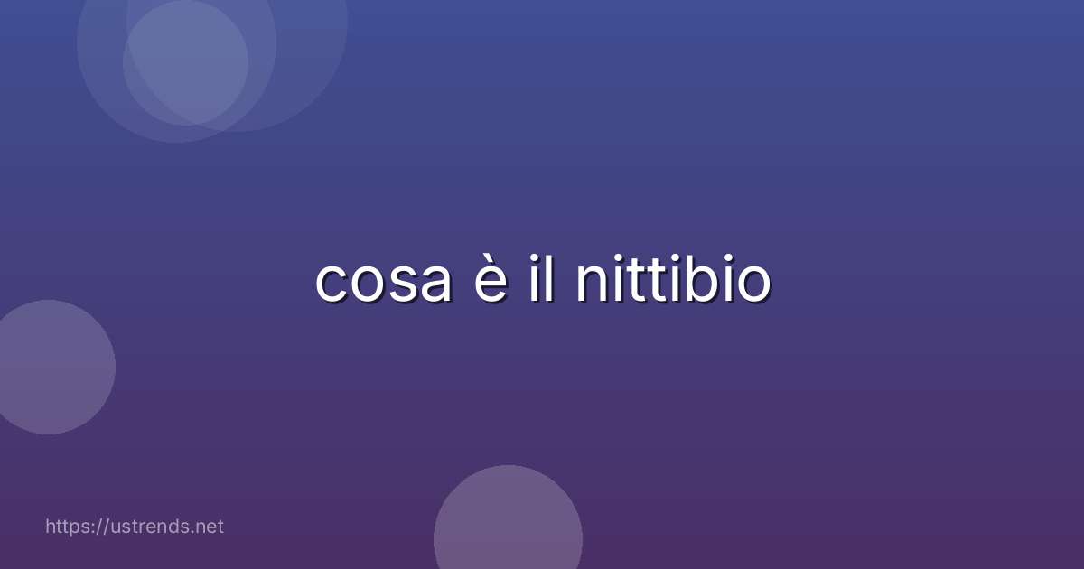 cosa è il nittibio
