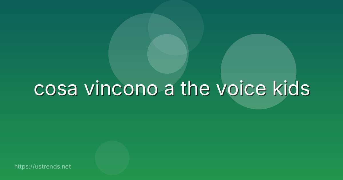 cosa vincono a the voice kids