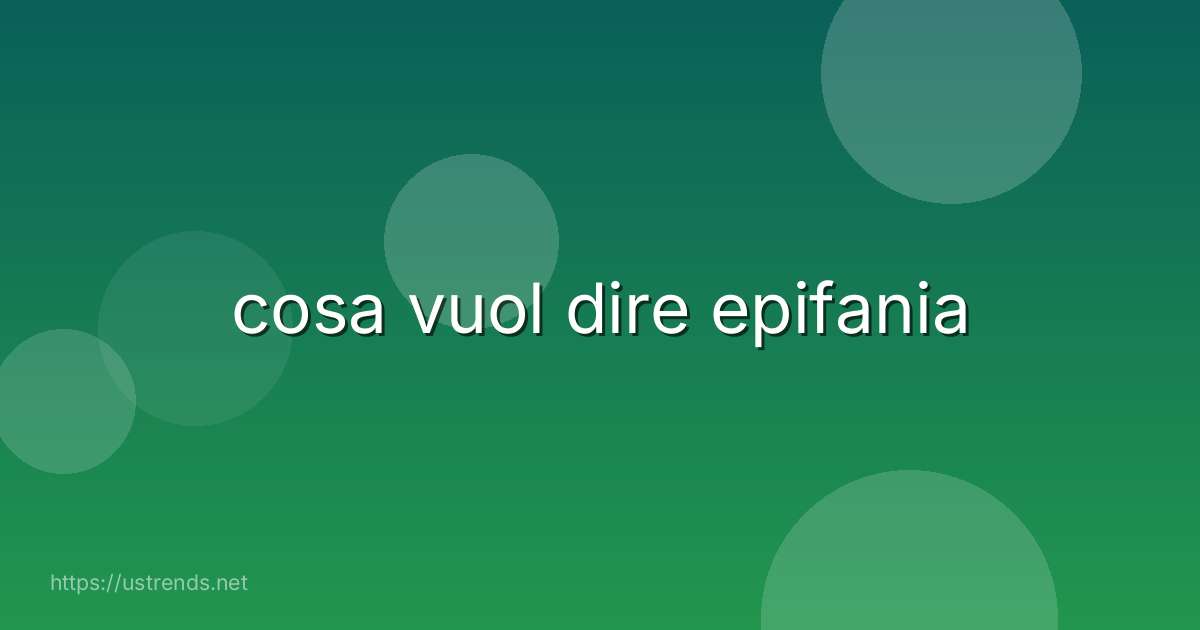 cosa vuol dire epifania