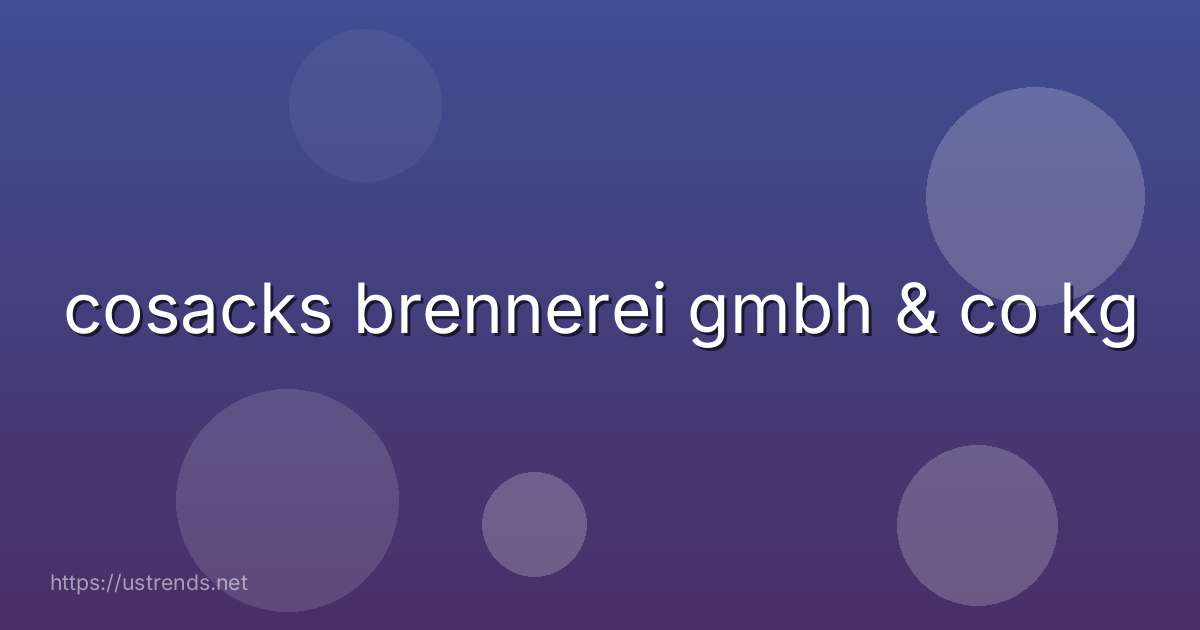 cosacks brennerei gmbh & co kg