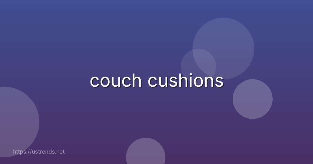 couch cushions