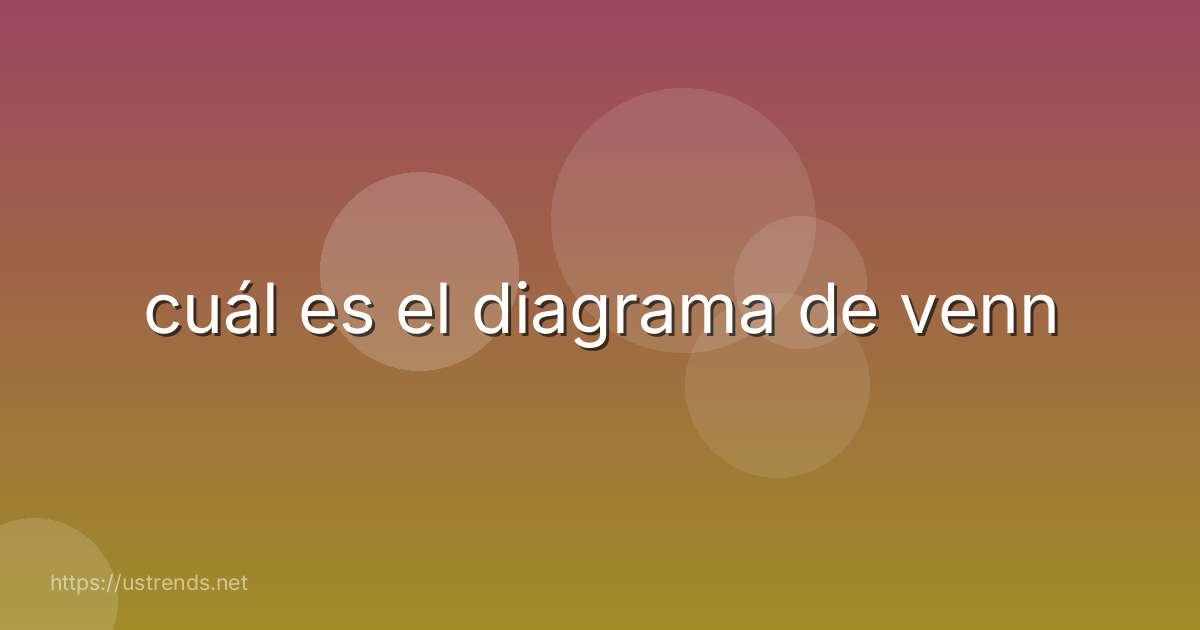 cuál es el diagrama de venn