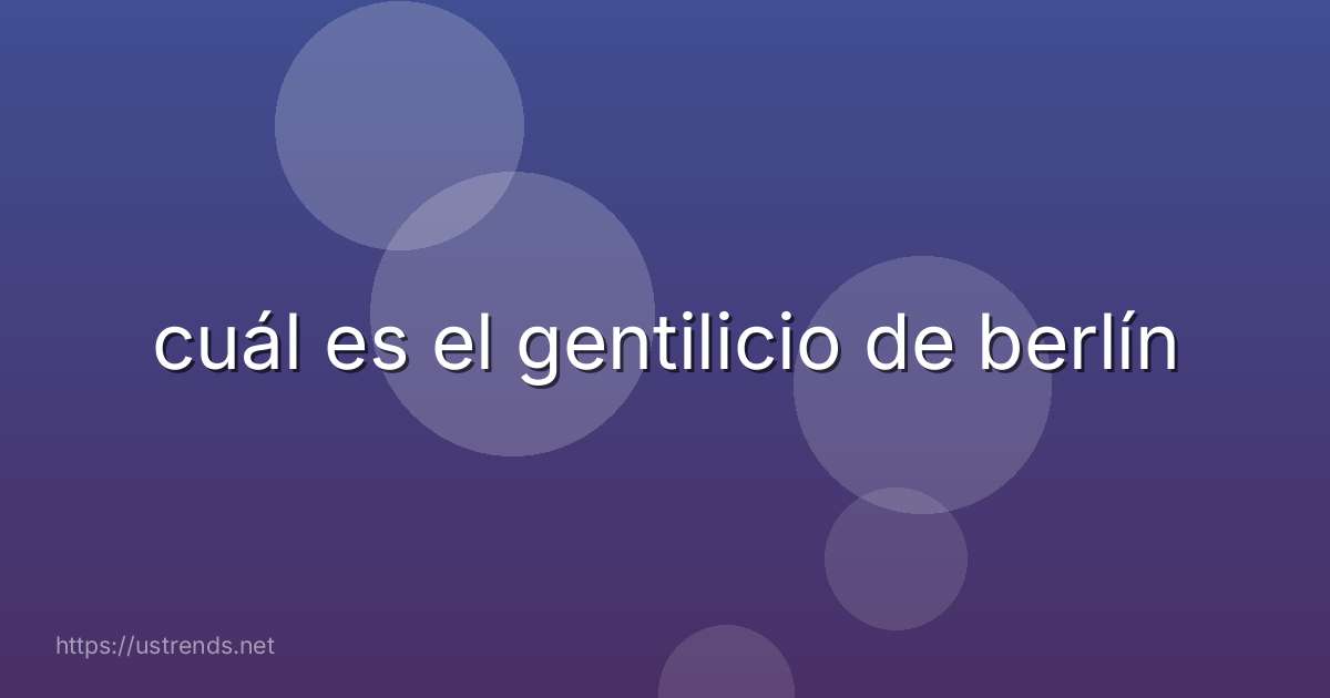 cuál es el gentilicio de berlín