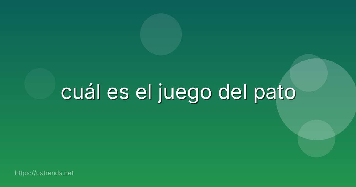 cuál es el juego del pato