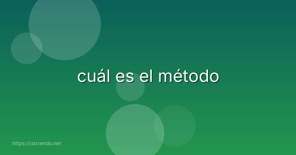 cuál es el método