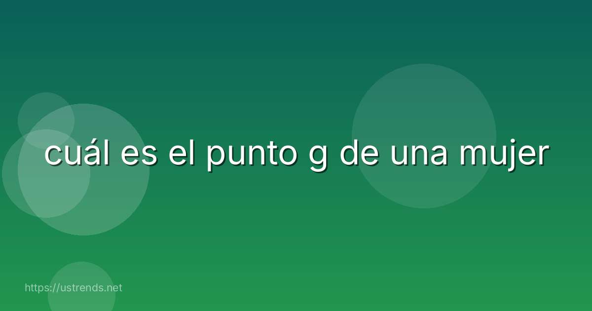 cuál es el punto g de una mujer