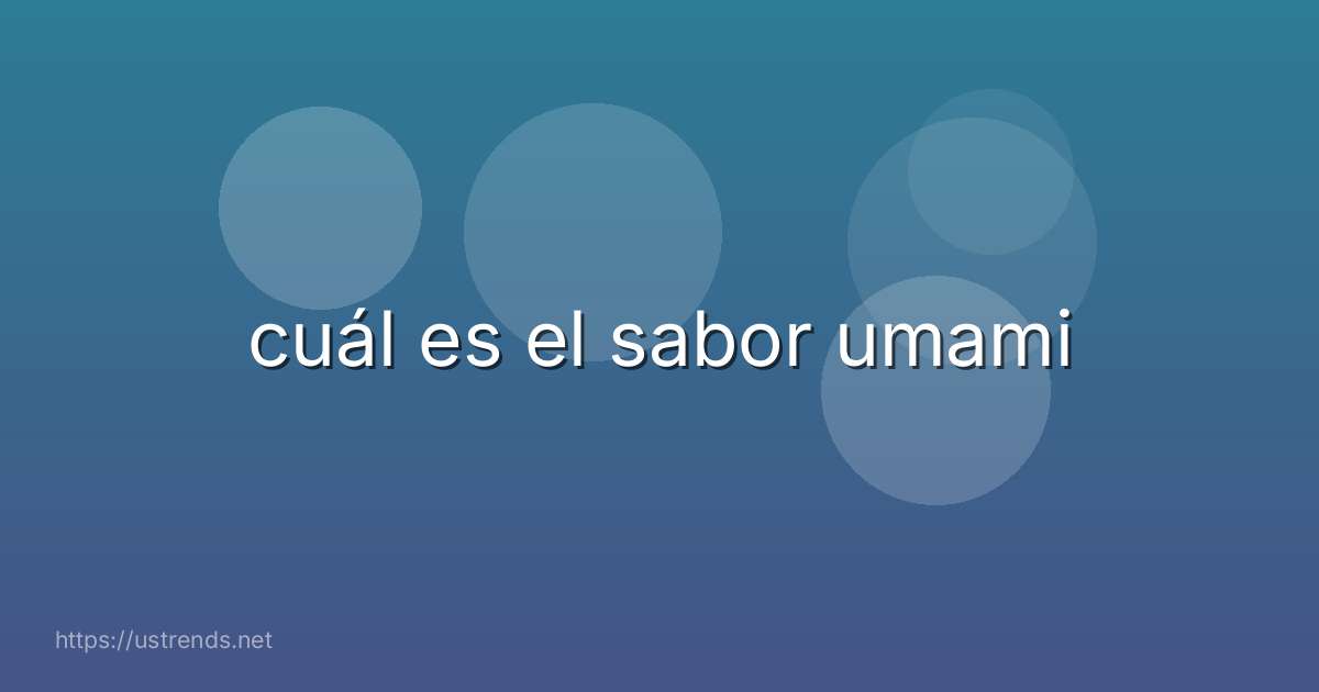 cuál es el sabor umami