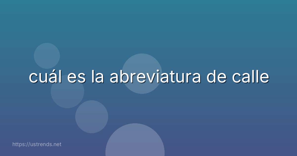 cuál es la abreviatura de calle