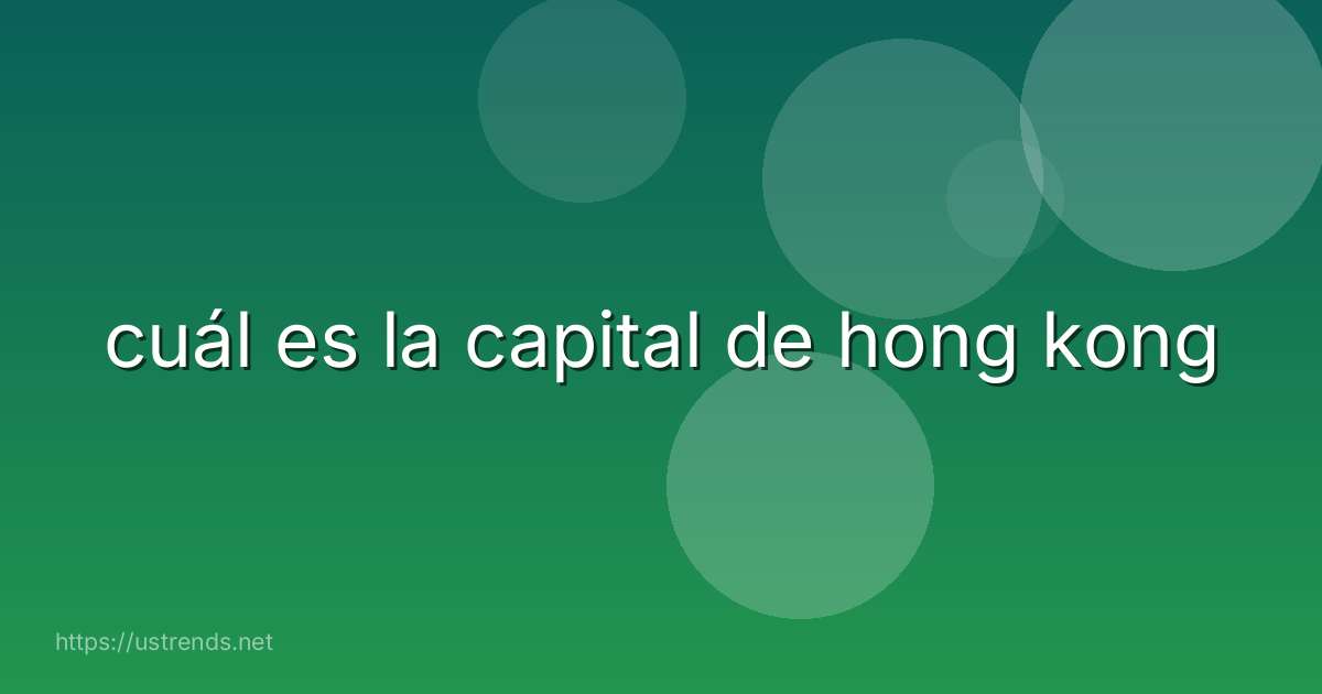 cuál es la capital de hong kong