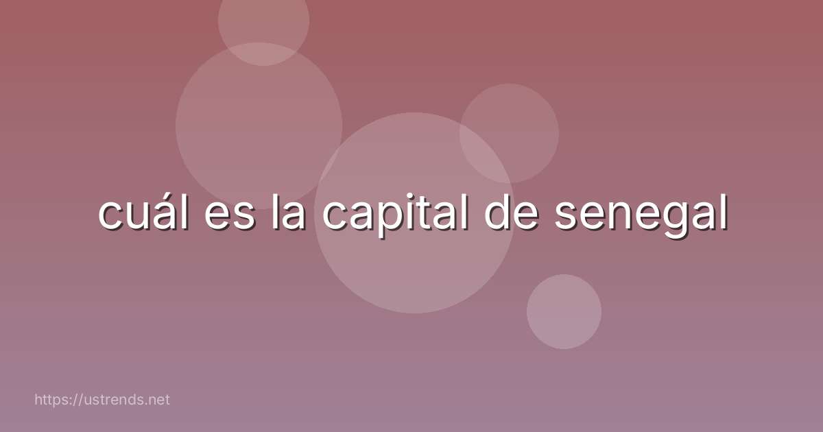 cuál es la capital de senegal