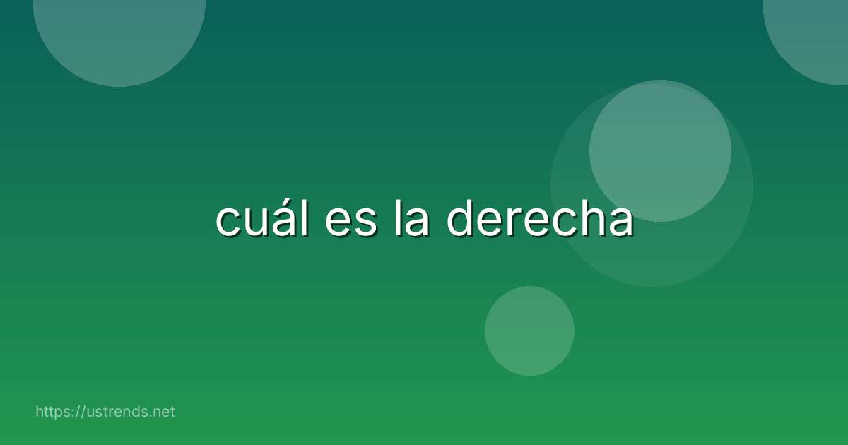 cuál es la derecha