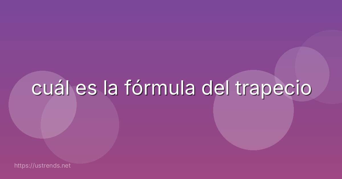 cuál es la fórmula del trapecio