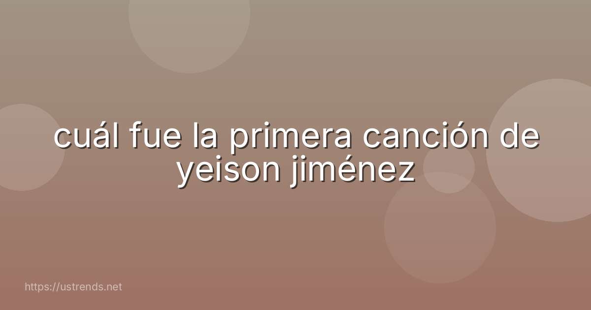 cuál fue la primera canción de yeison jiménez