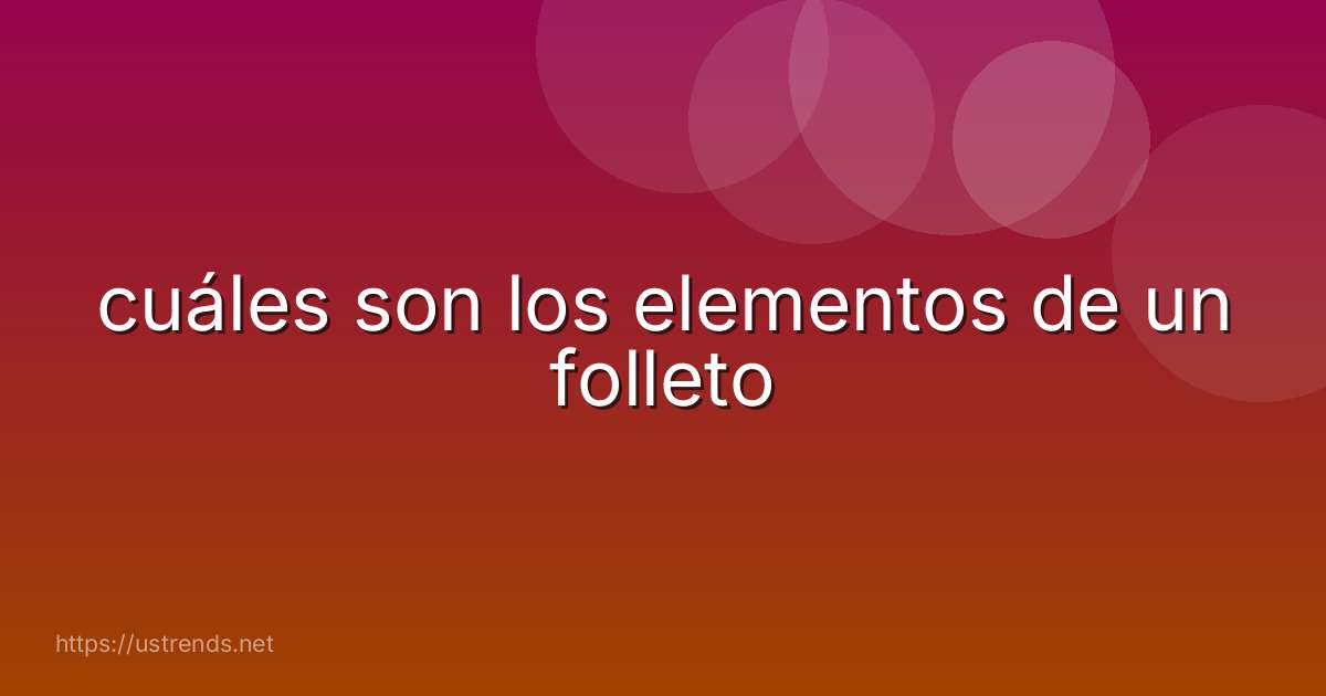 cuáles son los elementos de un folleto