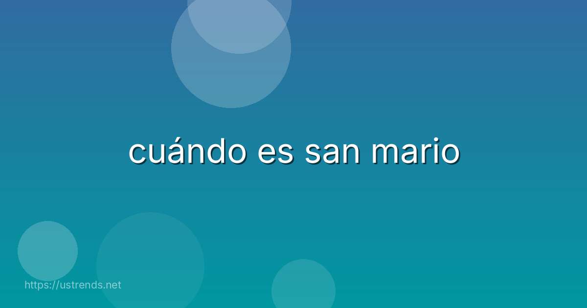 cuándo es san mario