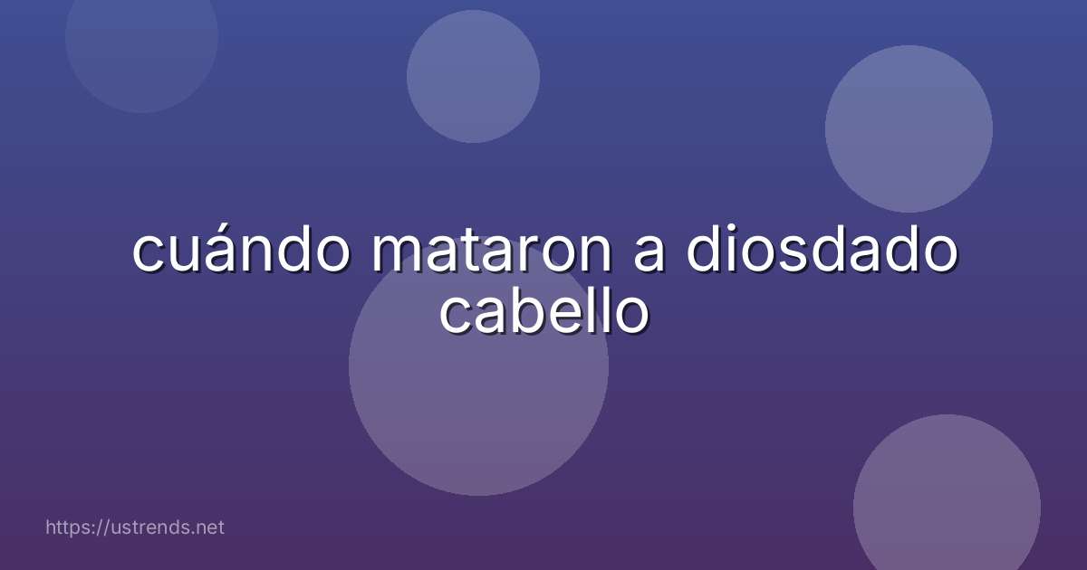 cuándo mataron a diosdado cabello