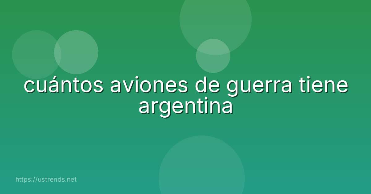 cuántos aviones de guerra tiene argentina