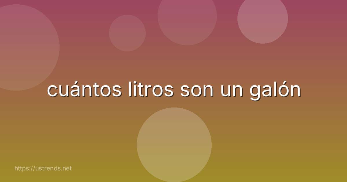 cuántos litros son un galón
