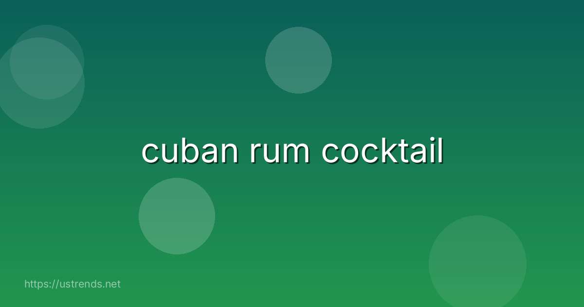 cuban rum cocktail