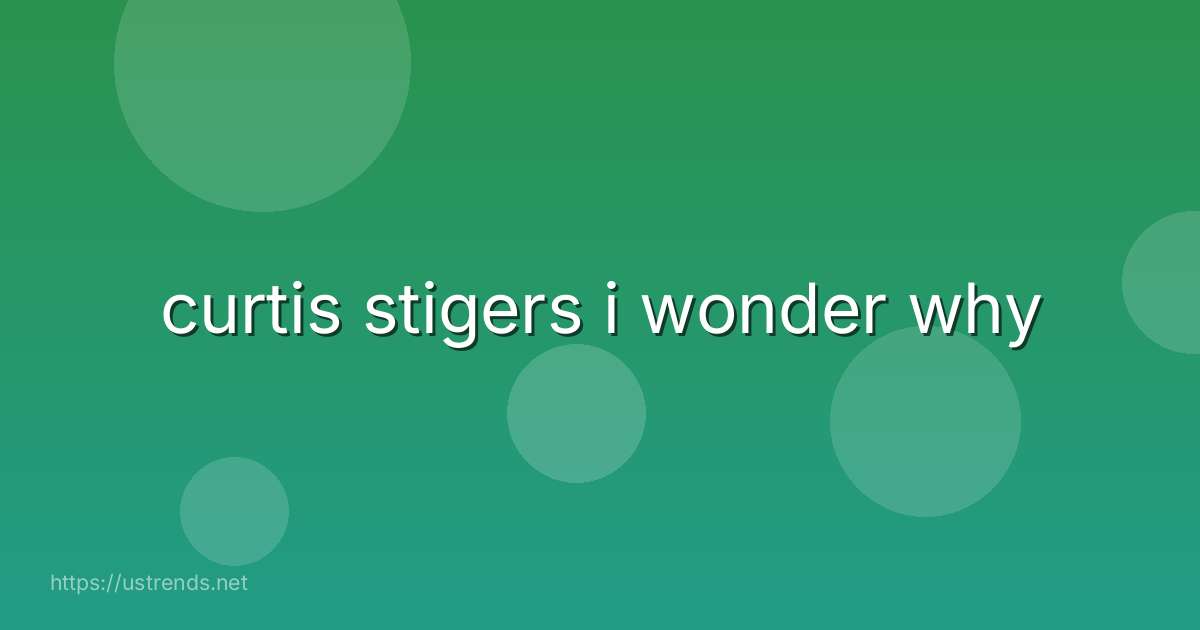 curtis stigers i wonder why
