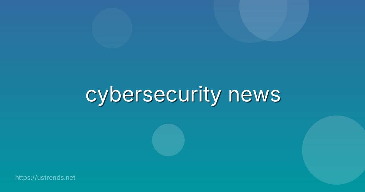 cybersecurity news