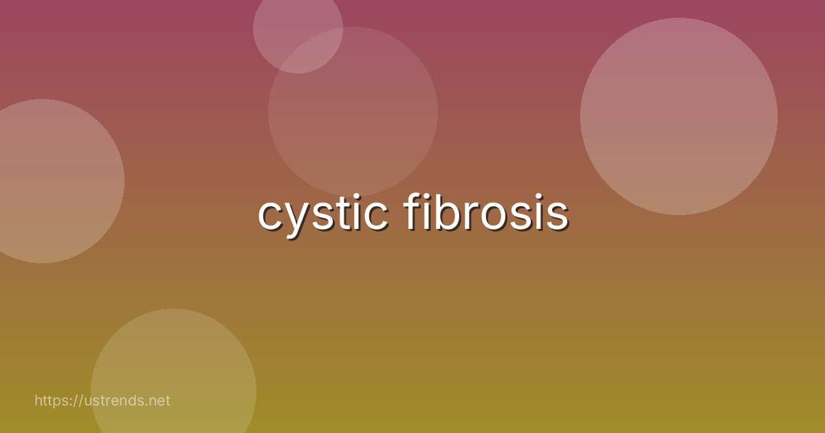 cystic fibrosis