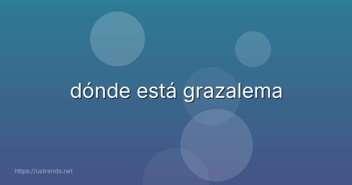 dónde está grazalema