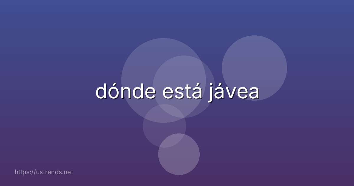 dónde está jávea