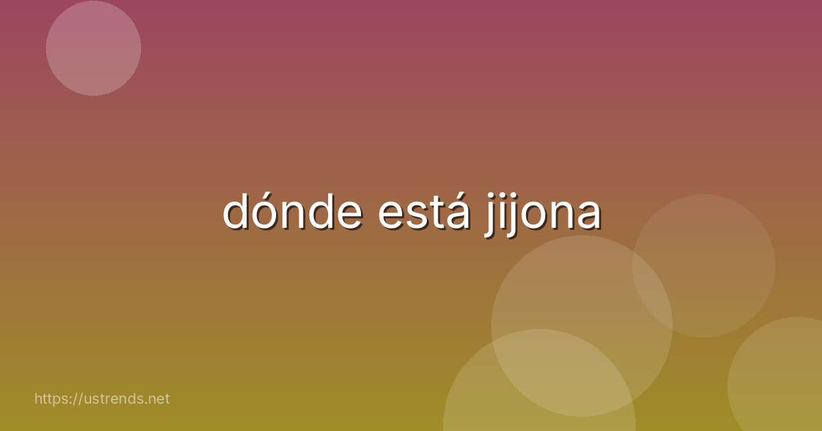 dónde está jijona