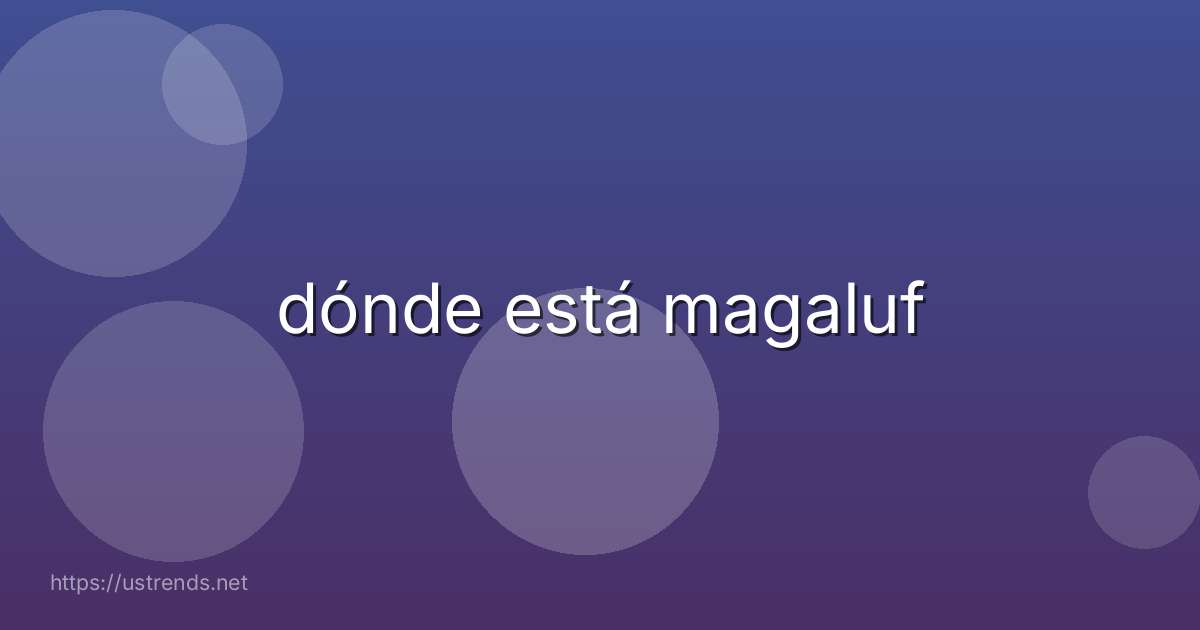 dónde está magaluf