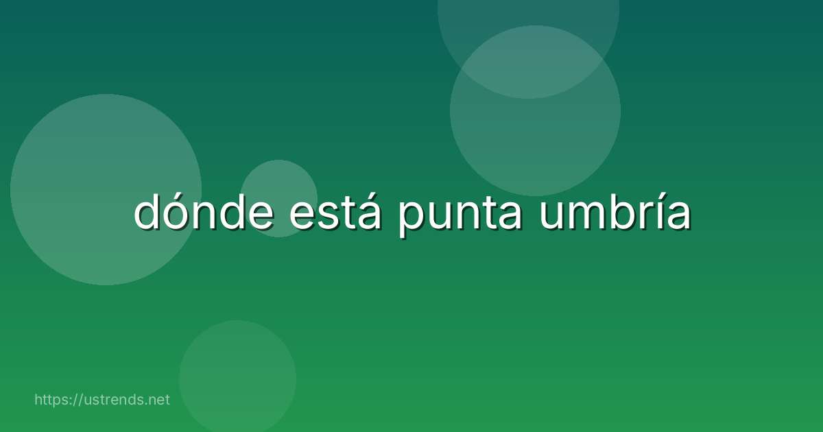 dónde está punta umbría