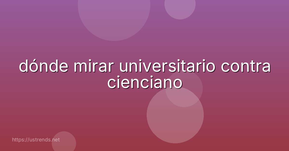 dónde mirar universitario contra cienciano