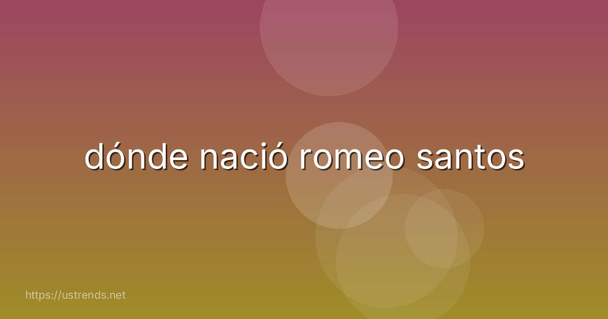 dónde nació romeo santos