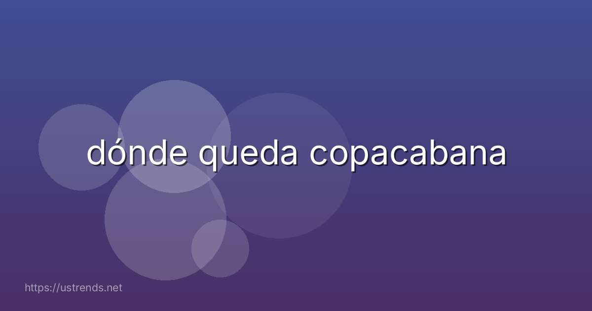 dónde queda copacabana