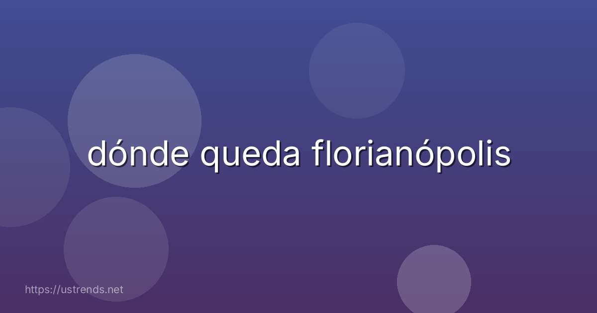 dónde queda florianópolis