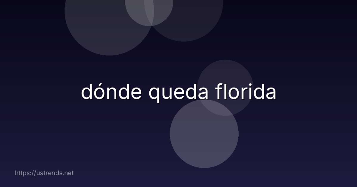 dónde queda florida