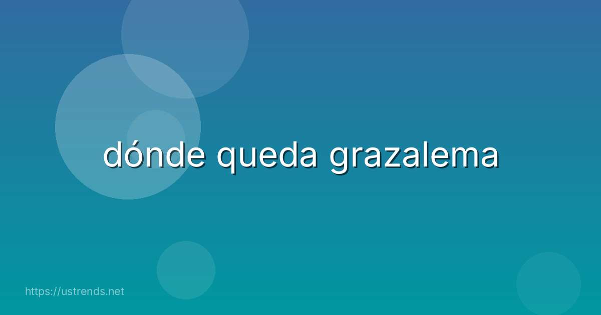 dónde queda grazalema