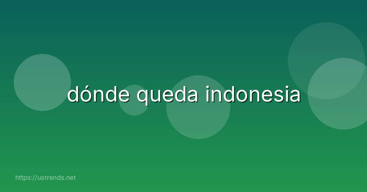 dónde queda indonesia