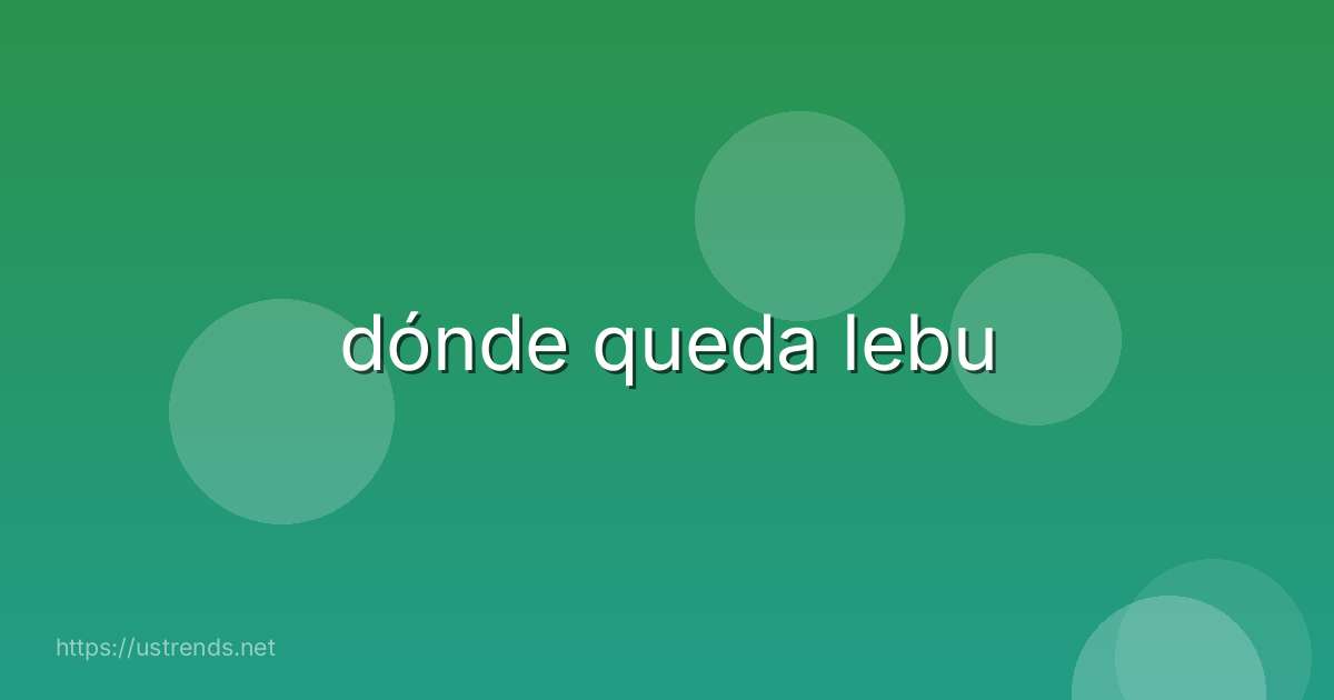 dónde queda lebu