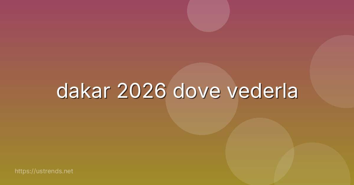 dakar 2026 dove vederla