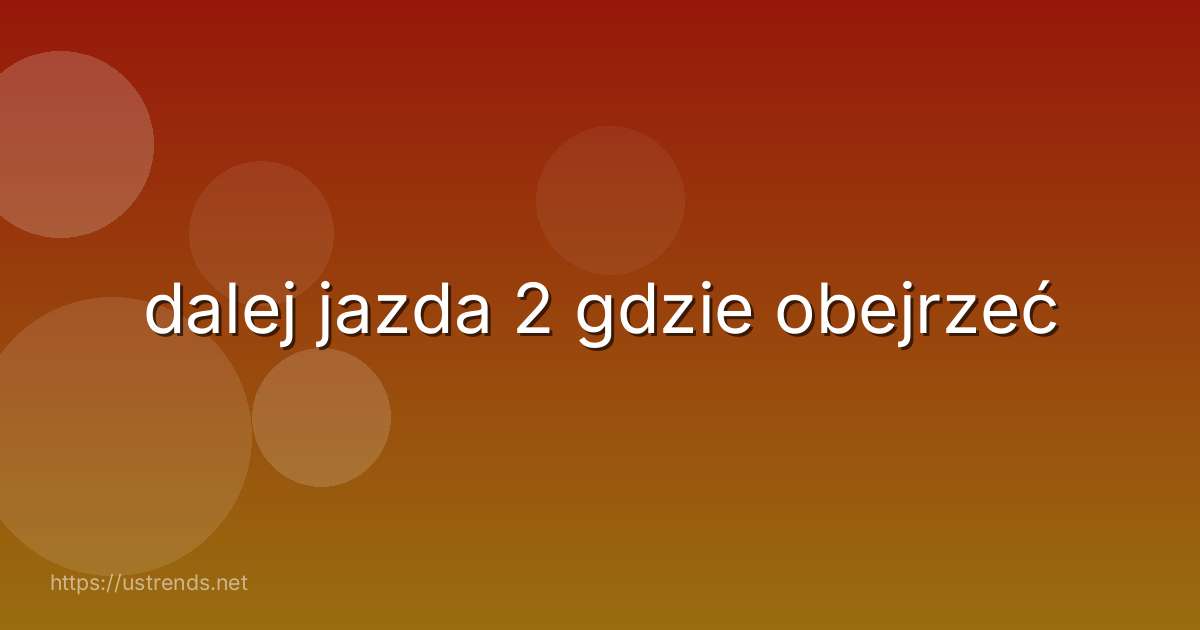 dalej jazda 2 gdzie obejrzeć