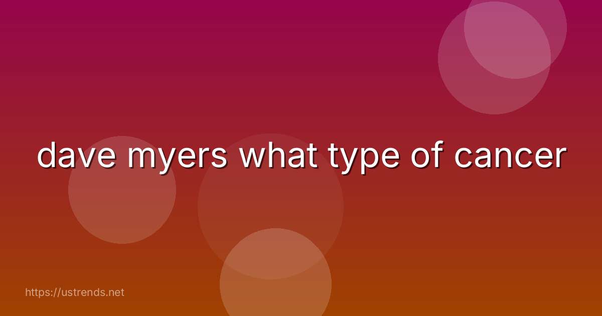 dave myers what type of cancer