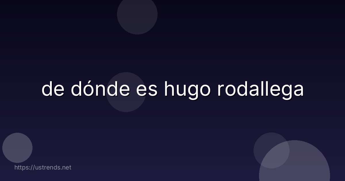 de dónde es hugo rodallega