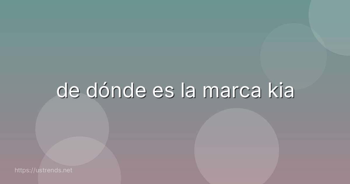 de dónde es la marca kia
