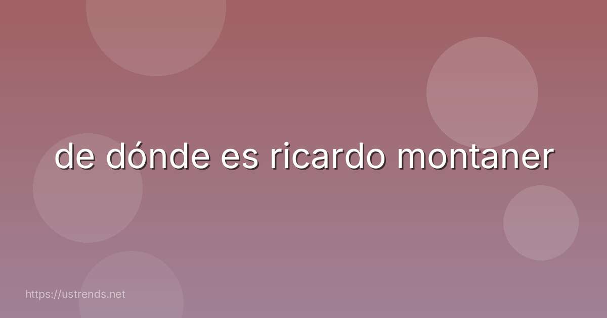 de dónde es ricardo montaner
