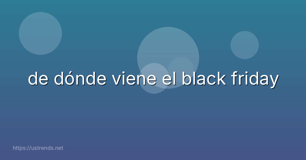 de dónde viene el black friday